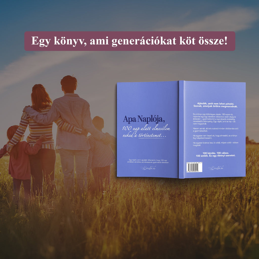 Apa Naplója : 100 nap alatt elmesélem neked a történetemet